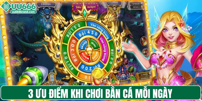 3 ưu điểm khi chơi bắn cá mỗi ngày