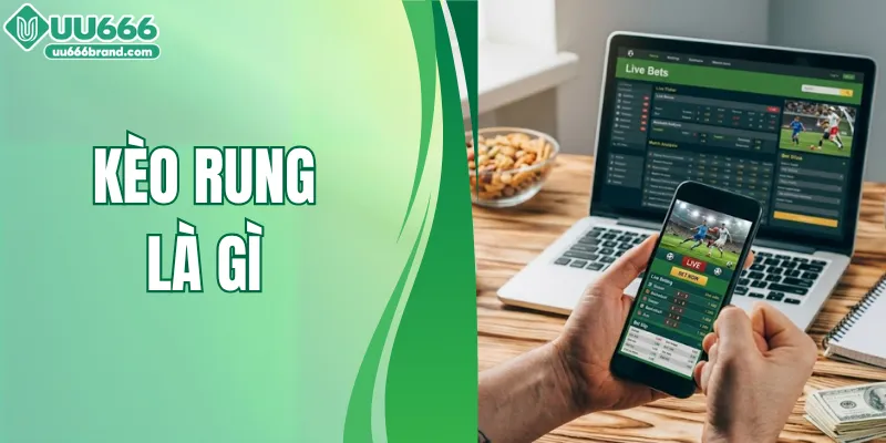 Kèo Rung Là Gì? Bật Mí Bí Quyết Phân Tích Trận Đấu
