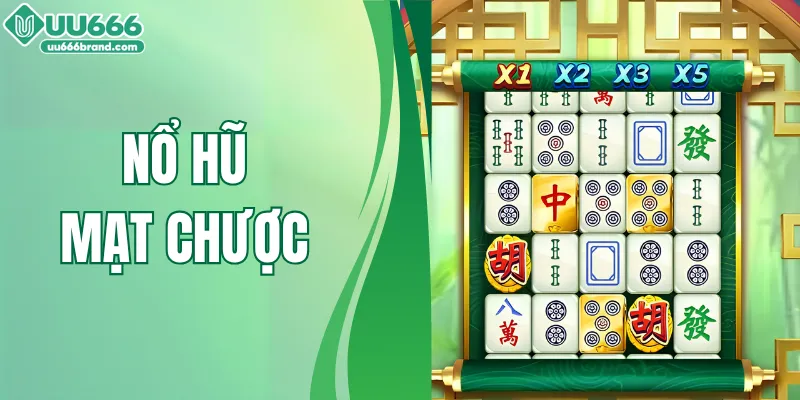 Nổ Hũ Mạt Chược – Tham Gia Săn Hũ Nhận Quà Cực Khủng