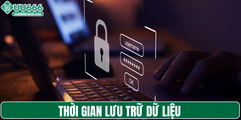 Thời gian lưu trữ dữ liệu